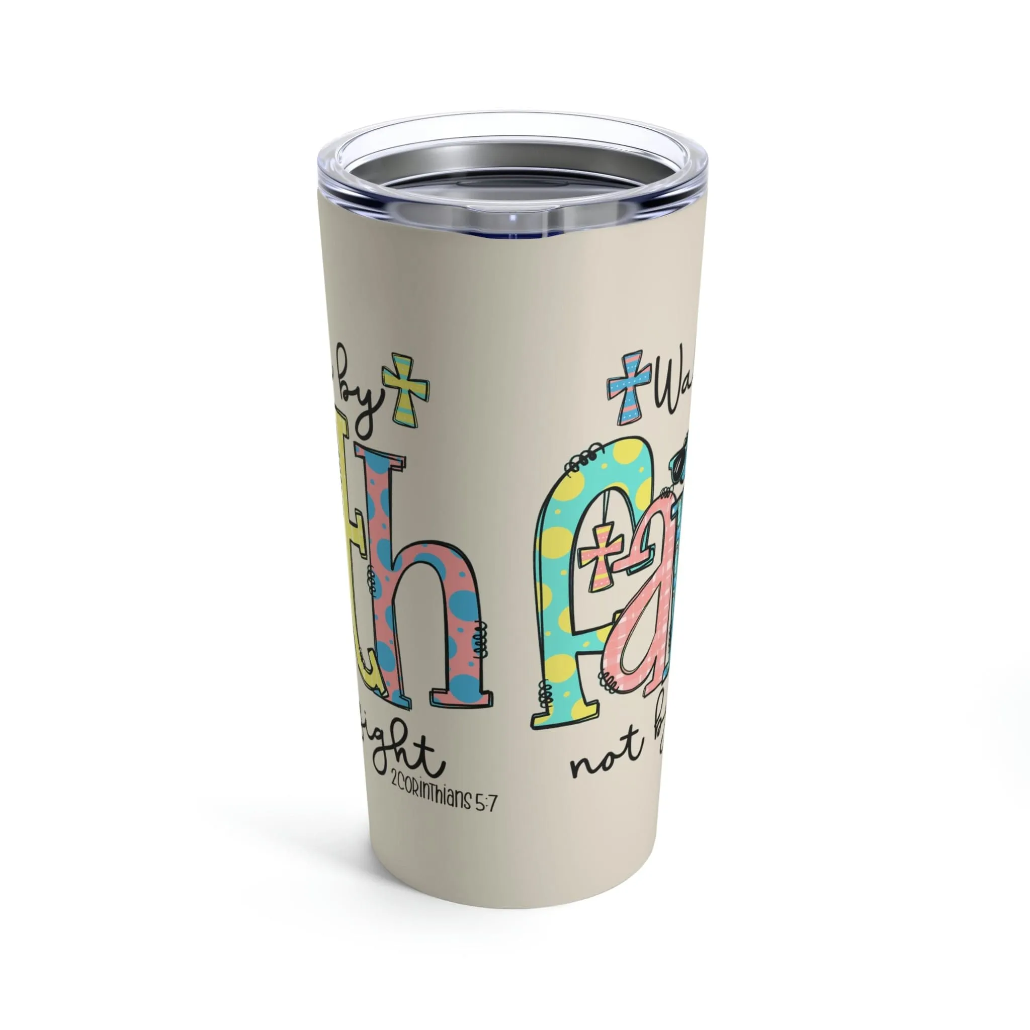 2 Corinthians 5:7 Tumbler 20oz