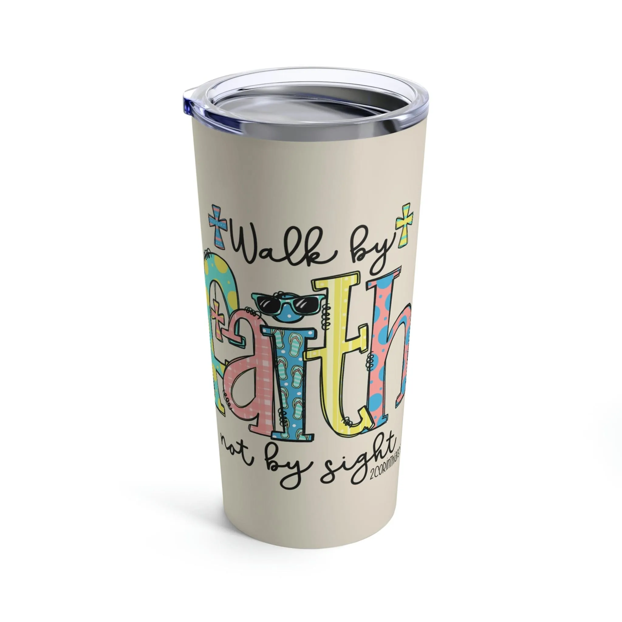 2 Corinthians 5:7 Tumbler 20oz