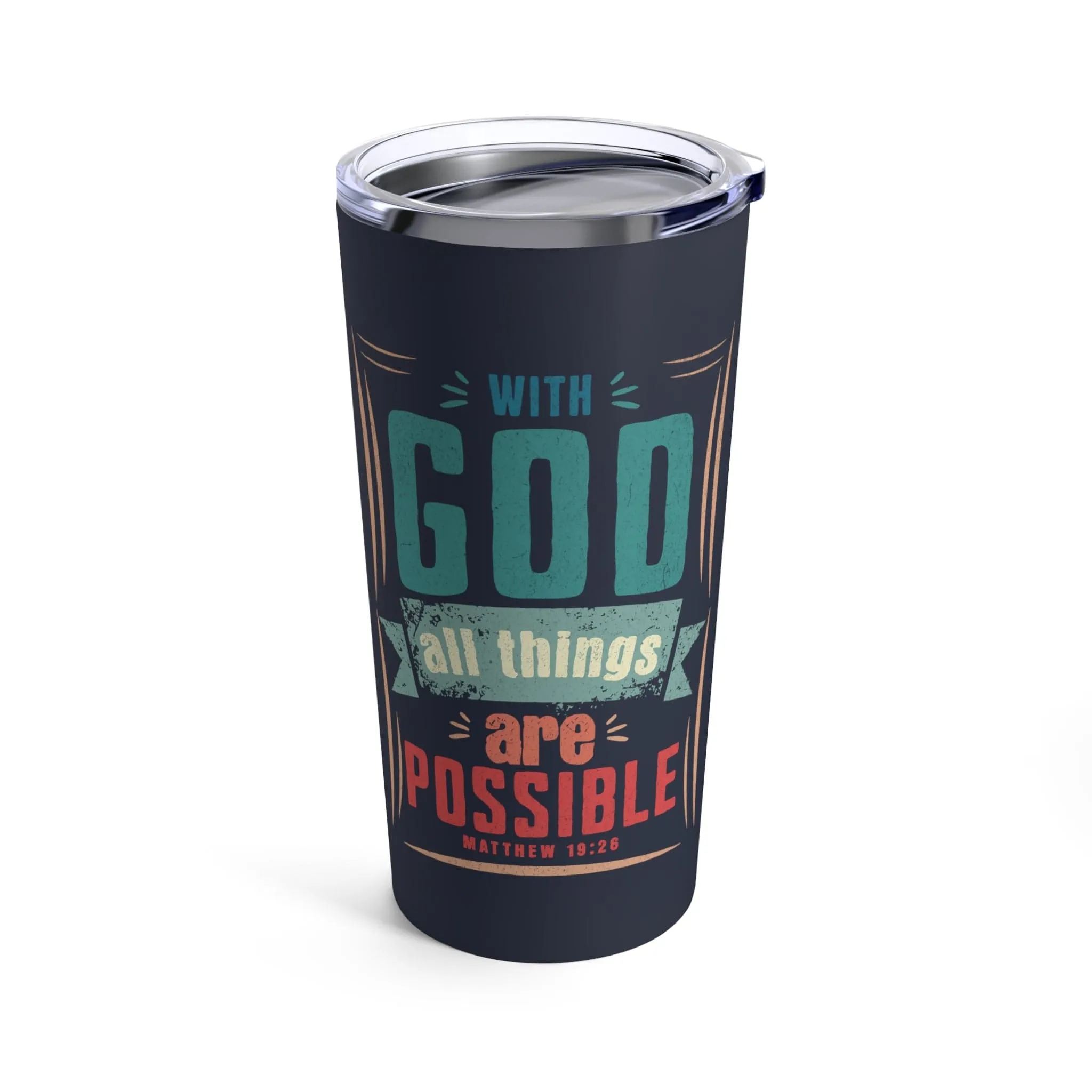 All Things Are Possible Tumbler 20oz