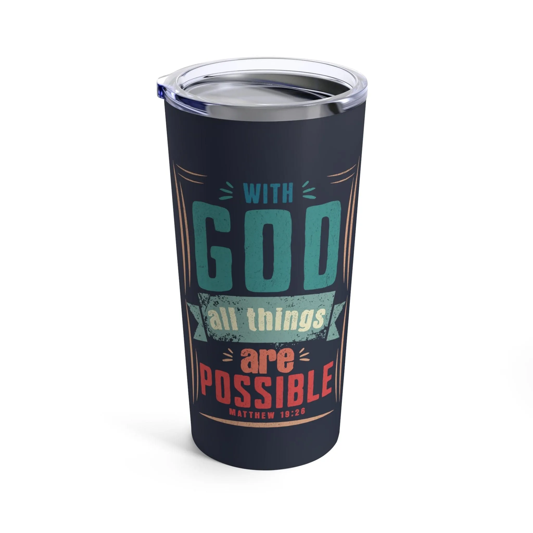 All Things Are Possible Tumbler 20oz