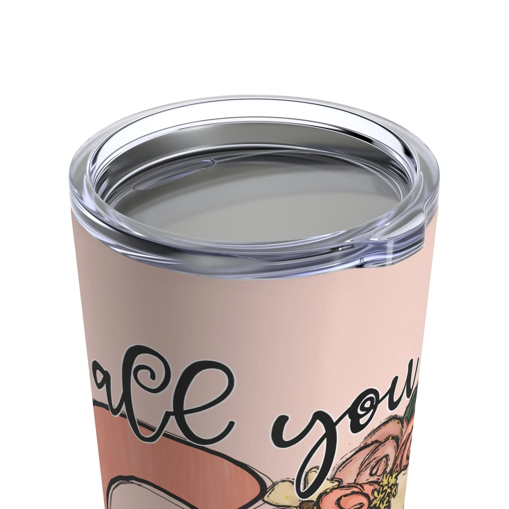 All You Need is God Tumbler 20oz