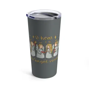 Angel Voices Tumbler 20oz