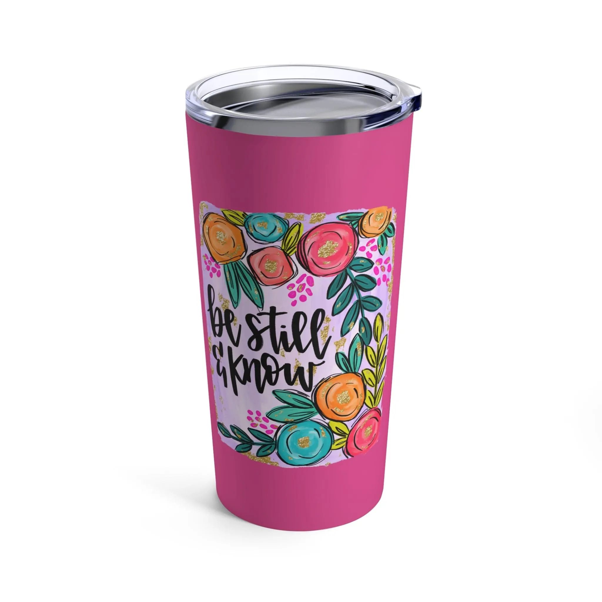 Be Still & Know Tumbler 20oz