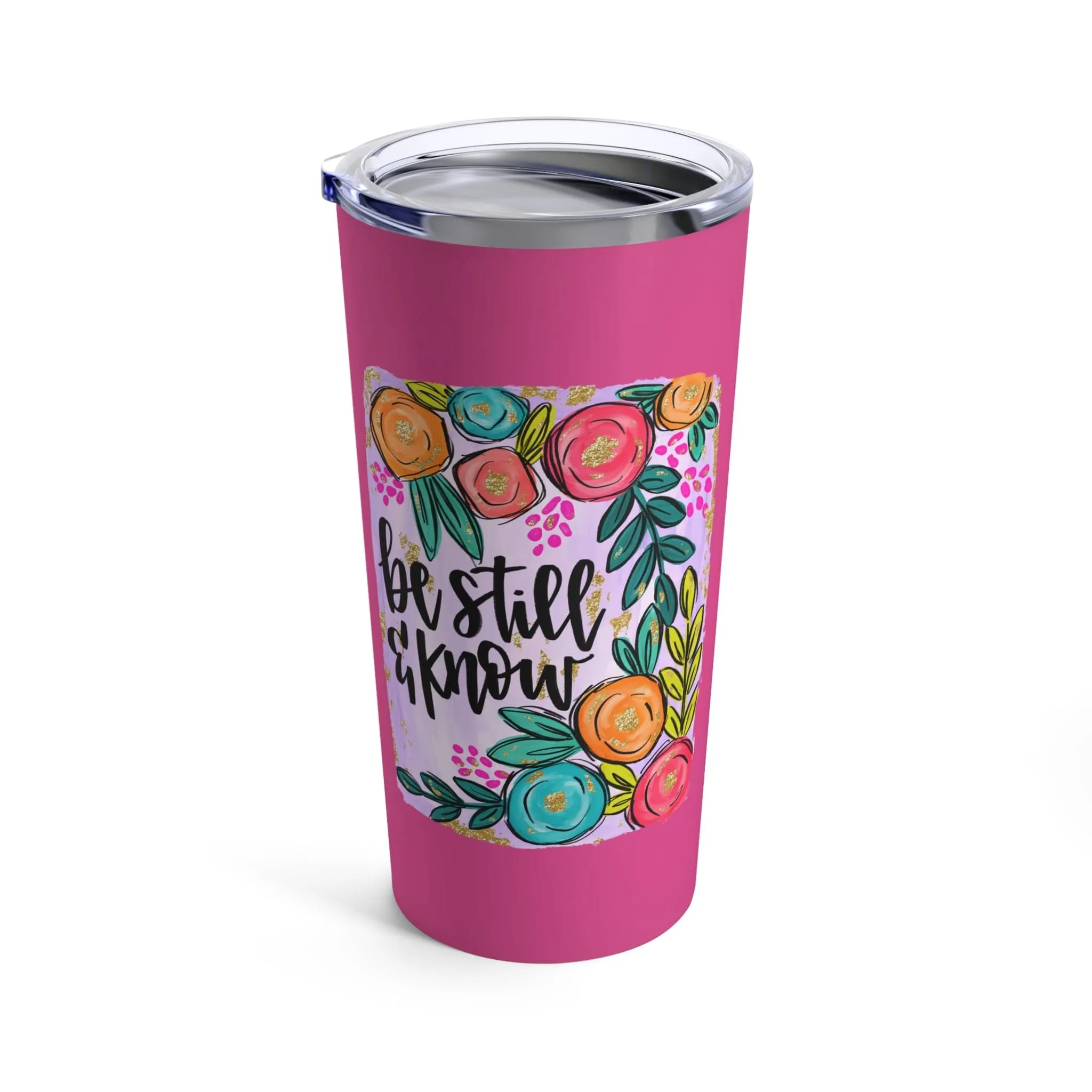 Be Still & Know Tumbler 20oz